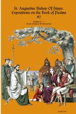 Saint Augustine, Bishop Of Hippo. Expositions on the Book of Psalms #2