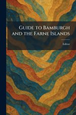 Guide to Bamburgh and the Farne Islands