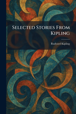 Selected Stories From Kipling