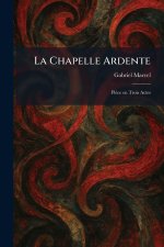 La Chapelle Ardente