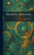 Essays of a Biologist