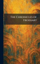 The Chronicles of Froissart