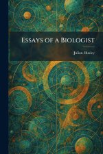 Essays of a Biologist