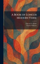 A Book of Longer Modern Verse