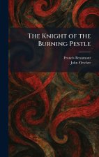 The Knight of the Burning Pestle