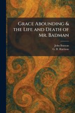 Grace Abounding & the Life and Death of Mr. Badman