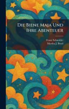 Die Biene Maja Und Ihre Abenteuer
