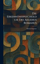 Die Erkenntnispsychologie Des Aegidius Romanus