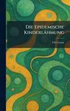 Die Epidemische KinderlÃ¤hmung