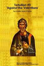 Tertullian #3 'Against the Valentians'