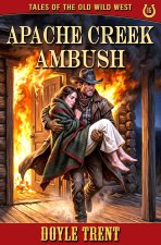 Apache Creek Ambush