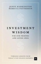 INVESTMENT WISDOM FOR OUR FRIENDS &