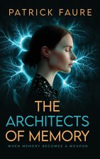 The Architects of Memory