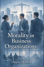 MORALITY IN BUSINESS ORGANIZATIONs