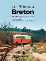 Le réseau breton - De 1945 à nos jours - Tome 2