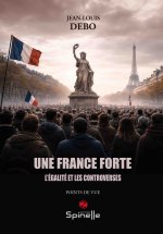 Une France forte, l’égalité et les controverses