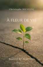 À fleur de vie