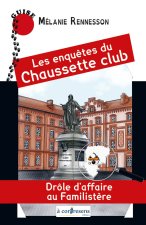 Les enquêtes du Chaussette club Drôle d’affaire au familistère