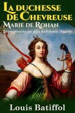 La duchesse de Chevreuse, Marie de Rohan