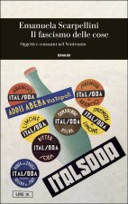fascismo delle cose. Oggetti e consumi nel Ventennio