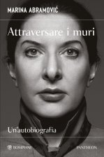 Attraversare i muri. Un'autobiografia