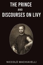 The Prince and Discourses on Livy