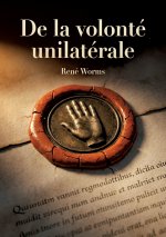 De la volonté unilatérale
