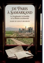 De Paris à Samarkand - Le Ferghanah, le Kouldja et la Sibérie occidentale