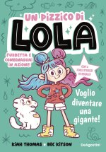 Voglio diventare una gigante! Un pizzico di Lola