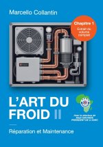 L'Art du Froid II - Chap.1 Réparation et Maintenance