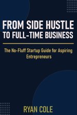 From Side Hustle to Full-Time Business