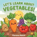 Let's Learn About Vegetables
