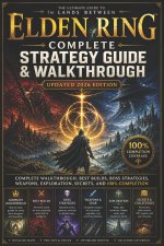 Elden Ring Complete Strategy Guide & Walkthrough (Updated 2026 Edition)