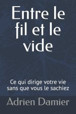 Entre le fil et le vide