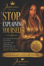 Stop Explaining Yourself