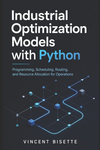 Industrial Optimization Models with Python