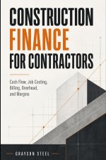 Construction Finance for Contractors