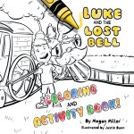 Luke and the Lost Bell Coloring and Activity Book