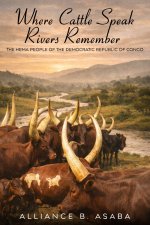 WHERE CATTLE SPEAK RIVERS REMEMBER