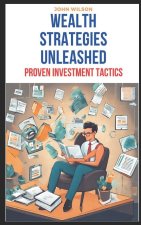 Wealth Strategies Unleashed