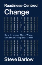 Readiness-Centred Change