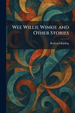 Wee Willie Winkie and Other Stories