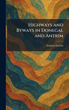 Highways and Byways in Donegal and Antrim