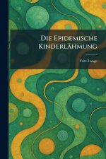 Die Epidemische KinderlÃ¤hmung