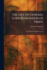 The Life of General Lord Rawlinson of Trent