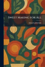 Sweet Making for All