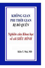 KHÔNG GIAN PHI THỜI GIAN BỊ BỎ QUÊN Nghiên cứu Khoa hoc về cõi SIÊU HÌNH
