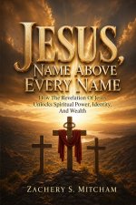 Jesus, Name Above Every Name