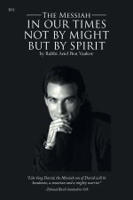 The Messiah in our Times Not by Might but by Spirit
