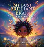My Busy Brilliant Brain